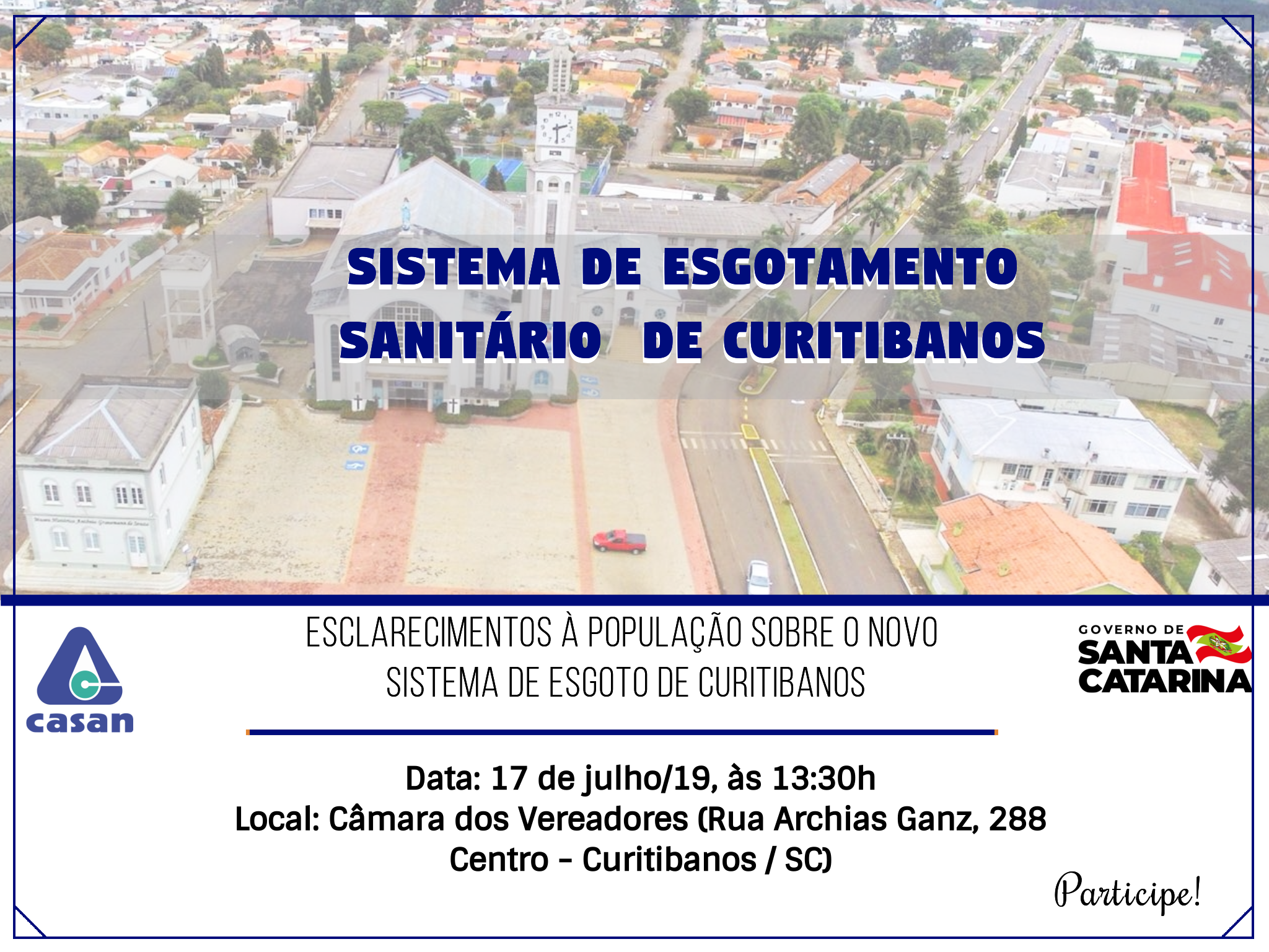 A meta é levar Santa Catarina a um dos primeiros lugares do ranking de saneamento